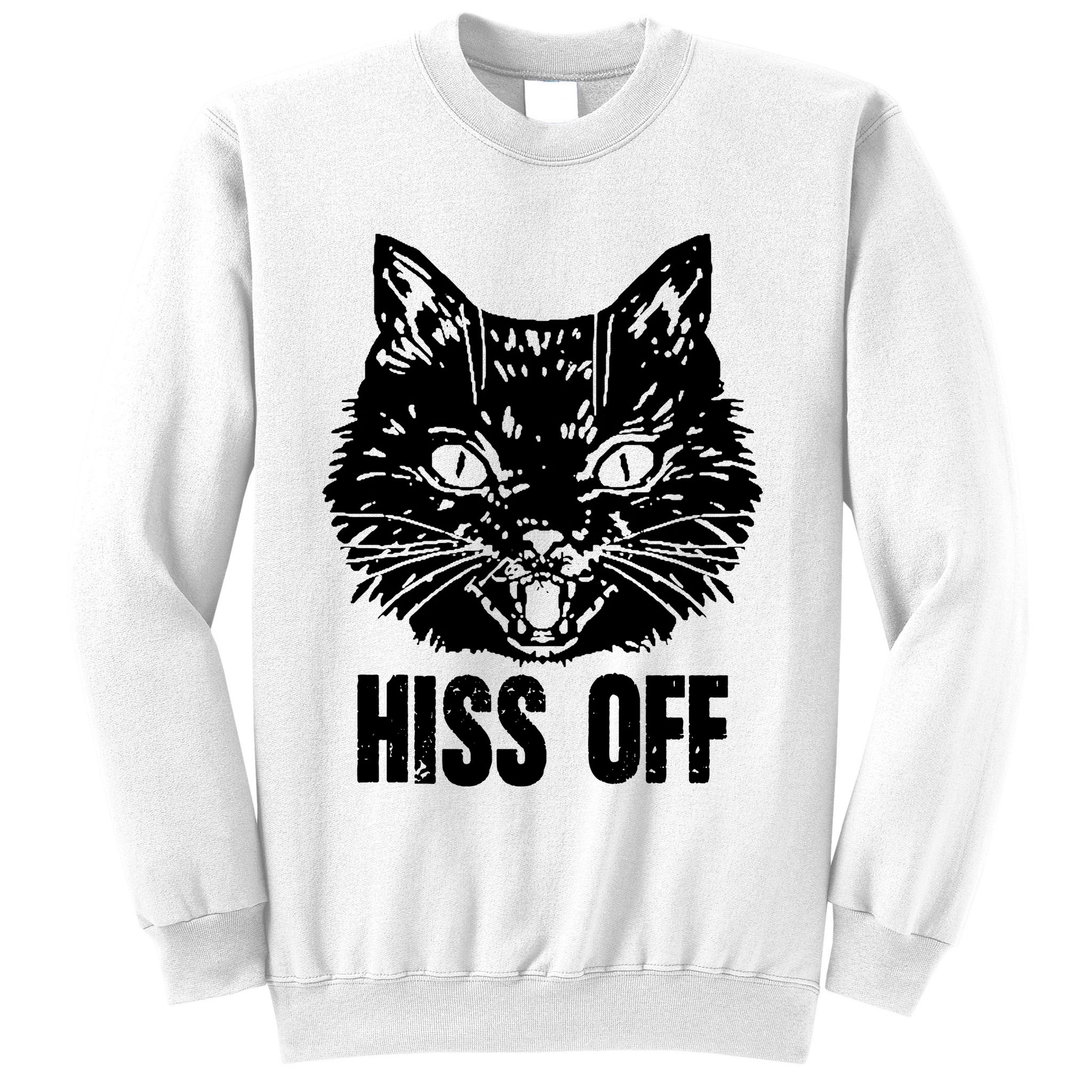 Hiss Off Funny Cat Lover Gift Sweatshirt