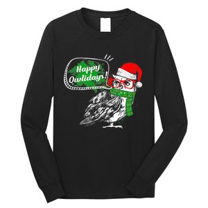 Happy Owlidays Funny Christmas Holidays Owl Lover Long Sleeve Shirt