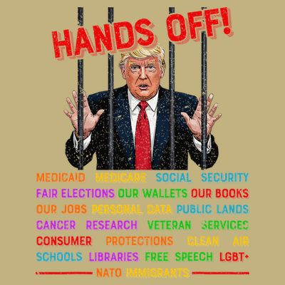 Hands Off Funny Trump In Prison Protest Activism Medicare T-Shirt