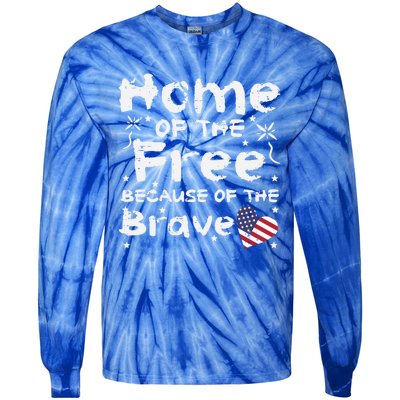 Home Of Free Because Of Brave Memorial Day Gift Tie-Dye Long Sleeve Shirt