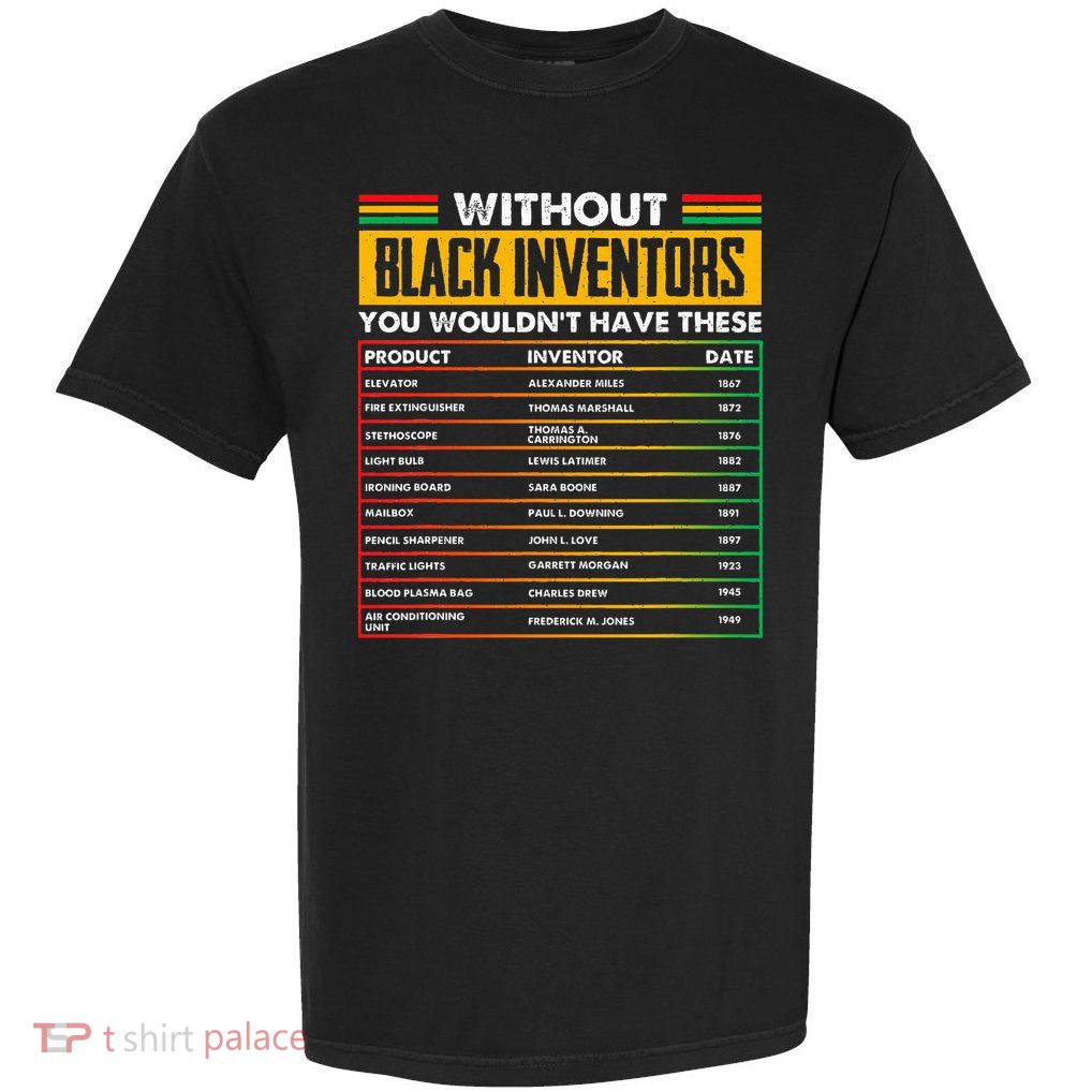 History Of Forgotten Black Inventors Black History Month Garment-Dyed Heavyweight T-Shirt