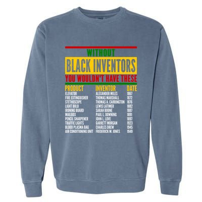 History Of Forgotten Black Inventors Black History Month Gift Garment-Dyed Sweatshirt