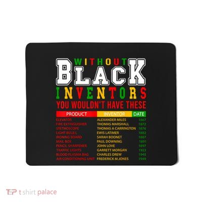 History Of Forgotten Black Inventors Black History Month Mousepad