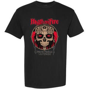 High On Fires Band Garment-Dyed Heavyweight T-Shirt