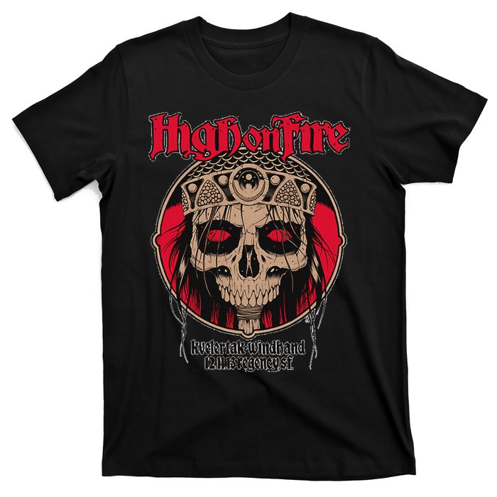 High On Fires Band T-Shirt