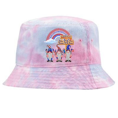 Home Of Free Because Of Brave 4th July Merica Gnome Funny Gift Tie-Dyed Bucket Hat