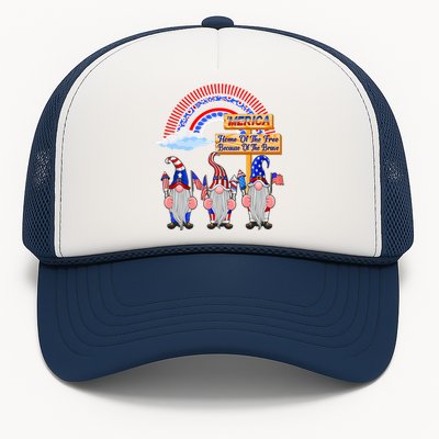 Home Of Free Because Of Brave 4th July Merica Gnome Funny Gift Trucker Hat