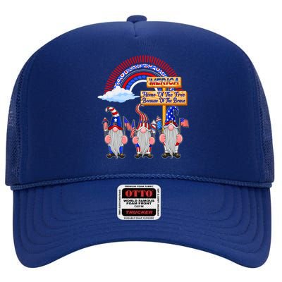 Home Of Free Because Of Brave 4th July Merica Gnome Funny Gift High Crown Mesh Back Trucker Hat