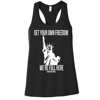 Hang Over Gang Get Your Own Freedom WeRe Full Here Women's Racerback Tank