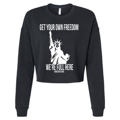 Hang Over Gang Get Your Own Freedom WeRe Full Here Cropped Pullover Crew