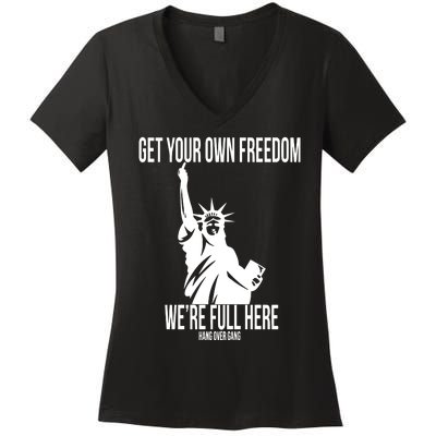 Hang Over Gang Get Your Own Freedom WeRe Full Here Women's V-Neck T-Shirt