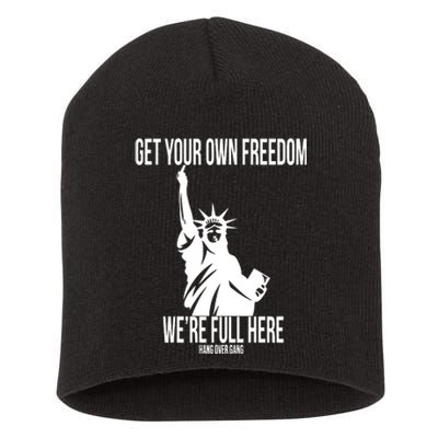 Hang Over Gang Get Your Own Freedom WeRe Full Here Short Acrylic Beanie