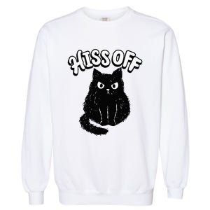 Hiss Off Grumpy Animal Lover Cute Kitten Cat Pet Owner Garment-Dyed Sweatshirt