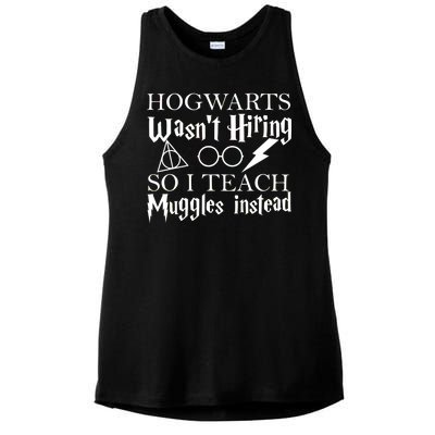 Hogwarts Wasn't Hiring So I Teach Muggles Ladies PosiCharge Tri-Blend Wicking Tank