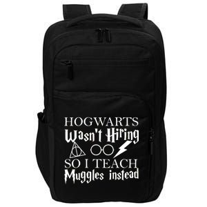 Hogwarts Wasn't Hiring So I Teach Muggles Impact Tech Backpack