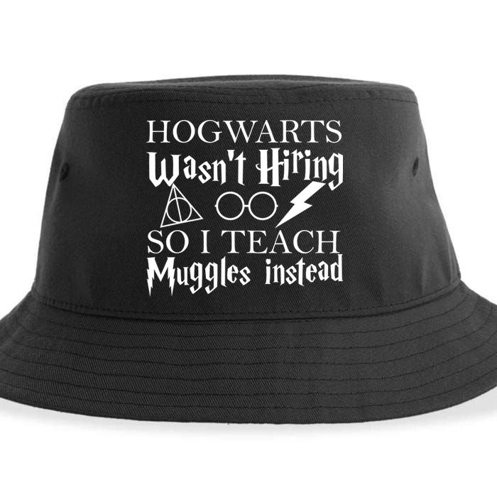 Hogwarts Wasn't Hiring So I Teach Muggles Sustainable Bucket Hat