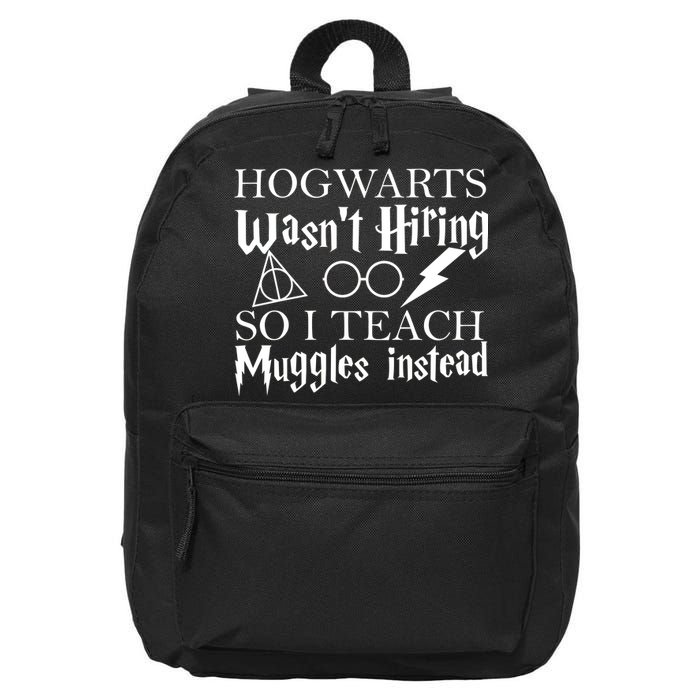 Hogwarts Wasn't Hiring So I Teach Muggles 16 in Basic Backpack