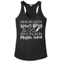 Hogwarts Wasn't Hiring So I Teach Muggles Ladies PosiCharge Competitor Racerback Tank