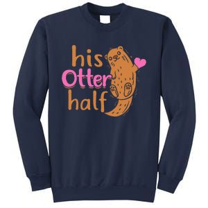 His Otter Half Punny Romantic Couple Valentine's Day Sweatshirt