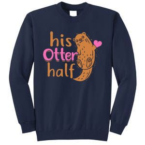 His Otter Half Punny Romantic Couple Valentine's Day Tall Sweatshirt