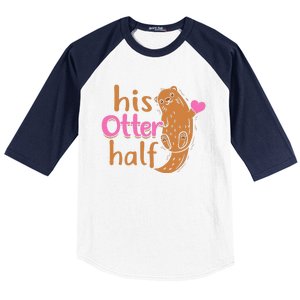 His Otter Half Punny Romantic Couple Valentine's Day Baseball Sleeve Shirt