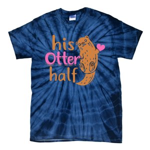 His Otter Half Punny Romantic Couple Valentine's Day Tie-Dye T-Shirt