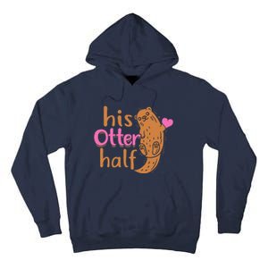 His Otter Half Punny Romantic Couple Valentine's Day Tall Hoodie