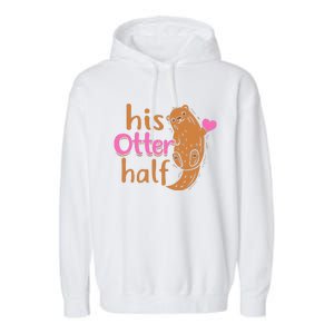 His Otter Half Punny Romantic Couple Valentine's Day Garment-Dyed Fleece Hoodie