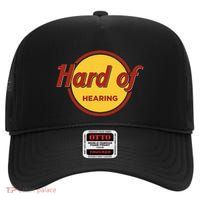 Hard Of Hearing High Crown Mesh Back Trucker Hat