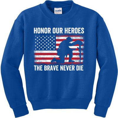 Honor Our Heroes The Brave Never Die Memorial Day Gift Kids Sweatshirt