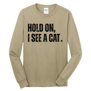 Hold On I See A Cat Tall Long Sleeve T-Shirt