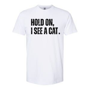 Hold On I See A Cat Softstyle CVC T-Shirt