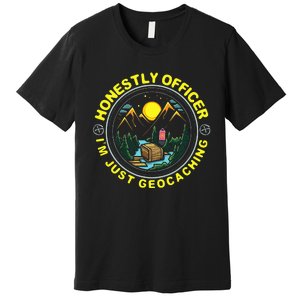 Honestly Officer IM Just Geocaching Map Reading Geocache Premium T-Shirt