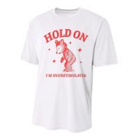 Hold On IM Overstimulated Funny Bear Meme Performance Sprint T-Shirt