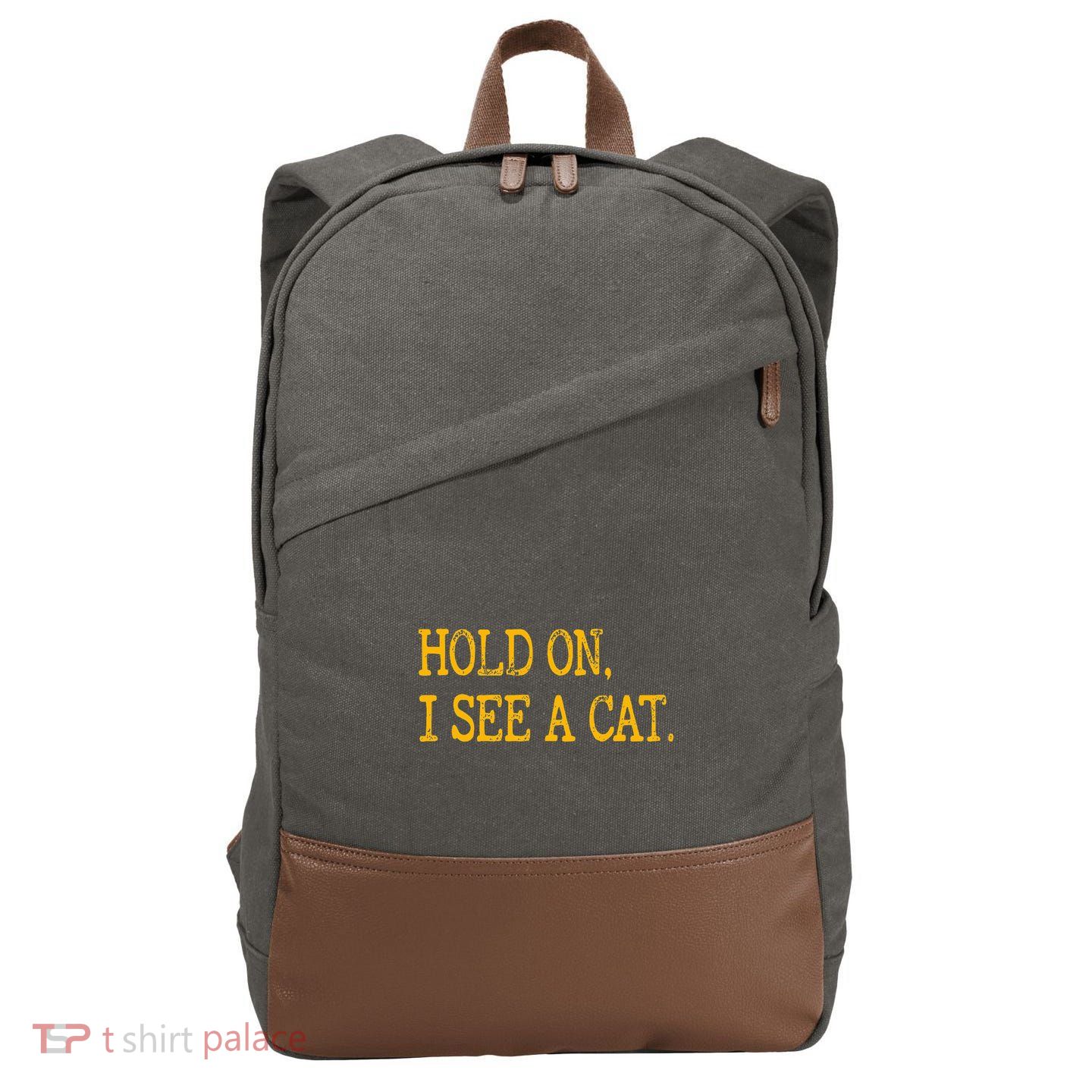 Hold On I See Cat Funny Cat Lovers Sarcastic Sayings Cats Cotton Canvas Backpack
