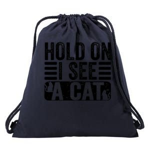 Hold On I See A Cat Funny Cat Lovers Sarcastic Saying Retro Drawstring Bag