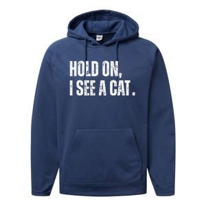 Hold On I See A Cat Performance Fleece Hoodie