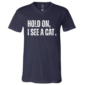 Hold On I See A Cat V-Neck T-Shirt