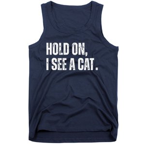 Hold On I See A Cat Tank Top