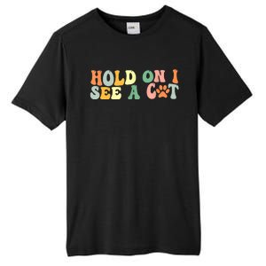 Hold On I See A Cat Funny Cat Lovers Sayings Valentines Day Tall Fusion ChromaSoft Performance T-Shirt