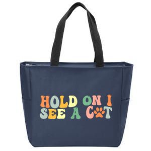 Hold On I See A Cat Funny Cat Lovers Sayings Valentines Day Zip Tote Bag