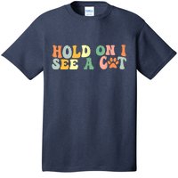 Hold On I See A Cat Funny Cat Lovers Sayings Valentines Day T-Shirt