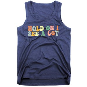 Hold On I See A Cat Funny Cat Lovers Sayings Valentines Day Tank Top