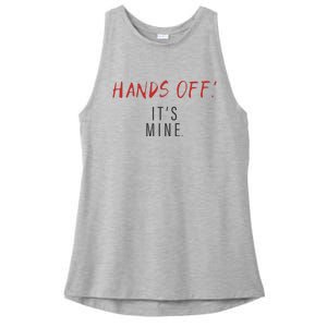 Hands Off ItS Mine Funny Trending Quote Ladies PosiCharge Tri-Blend Wicking Tank