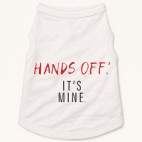 Hands Off ItS Mine Funny Trending Quote Doggie Tank