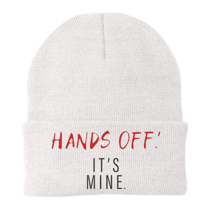 Hands Off ItS Mine Funny Trending Quote Beanie
