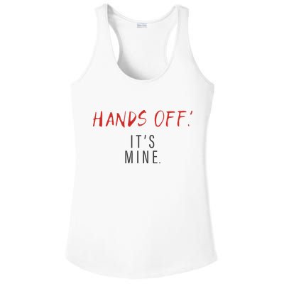 Hands Off ItS Mine Funny Trending Quote Ladies PosiCharge Competitor Racerback Tank
