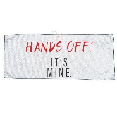 Hands Off ItS Mine Funny Trending Quote Large Microfiber Waffle Golf Towel