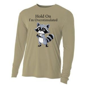 Hold On Im Overstimulated Funny Cooling Performance Long Sleeve Crew