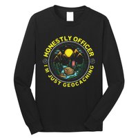 Honestly Officer IM Just Geocaching Map Reading Geocache Long Sleeve Shirt